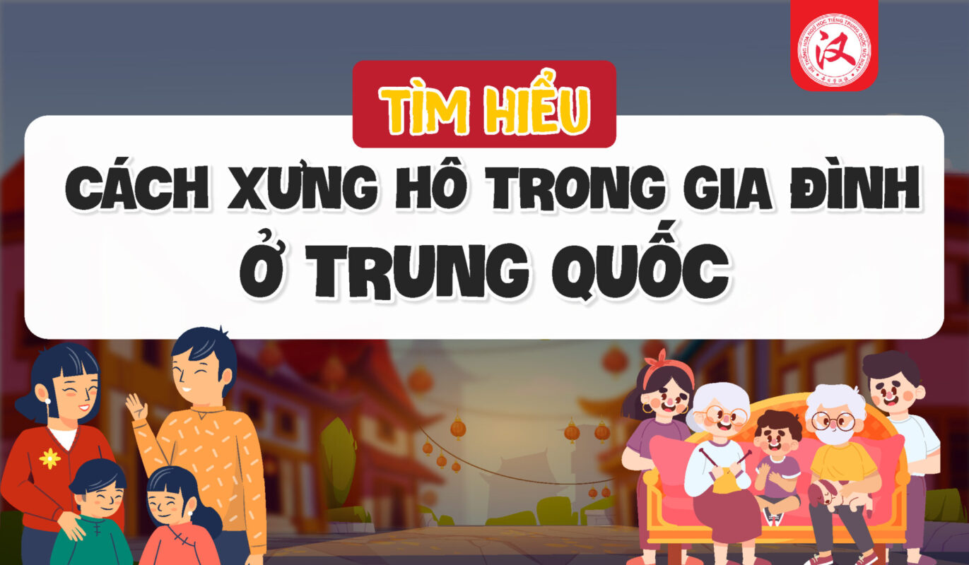 TÌm HiỂu VỀ CÁch XƯng HÔ Trong Gia ĐÌnh Ở Trung QuỐc Httqmn