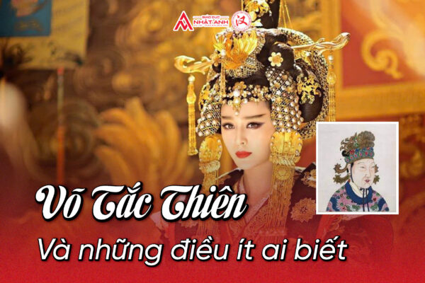 VÕ TẮC THIÊN VÀ NHỮNG ĐIỀU ÍT AI BIẾT - HTTQMN